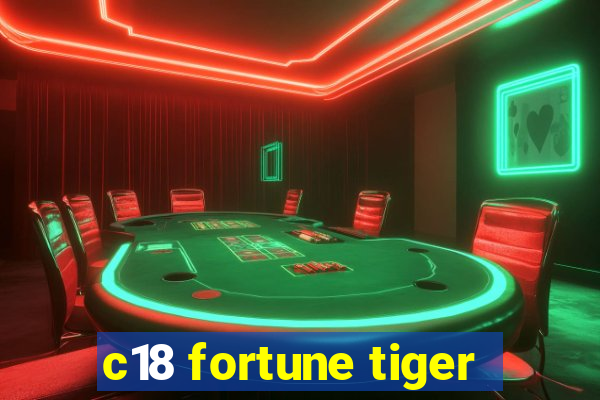 c18 fortune tiger